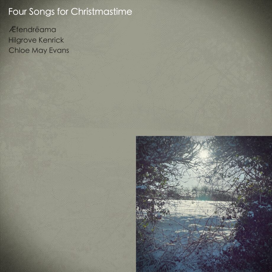 Hilgrove Kenrick – Ǣfendrēama: Four Songs for Christmastime