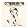 CITIZEN SMITH – SUMMER MAGAZINE