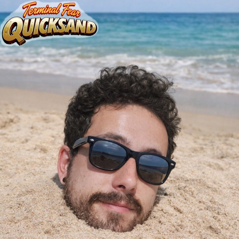 QUICKSAND – TERMINAL FEAR