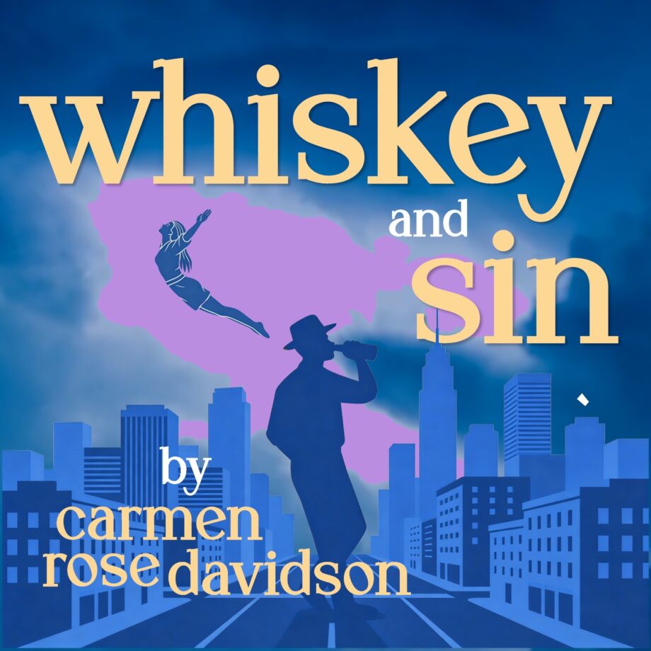 CARMEN ROSE DAVIDSON – WHISKEY & SIN