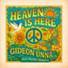 Gideon unna – Heaven is here feat Naomi shapira