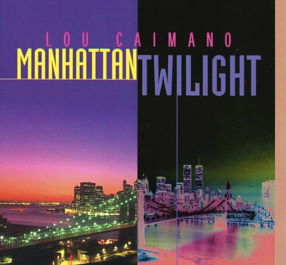 LOU CAIMANO- MANHATTAN TWILIGHT