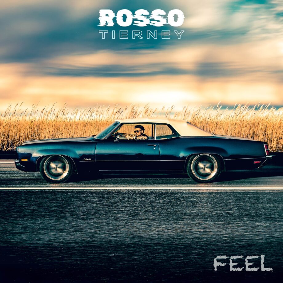 ROSSO TIERNEY – FEEL